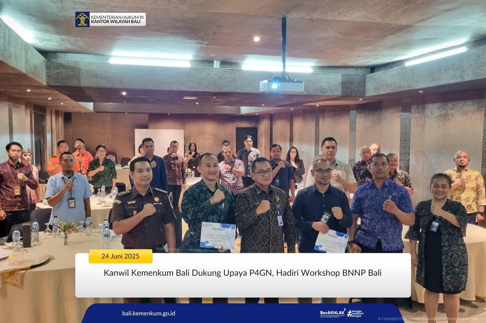 Kanwil Kemenkum Bali Dukung Upaya P4GN, Hadiri Workshop BNNP Bali